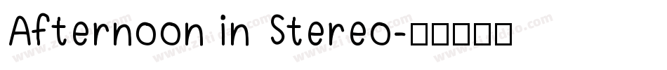 Afternoon in Stereo字体转换